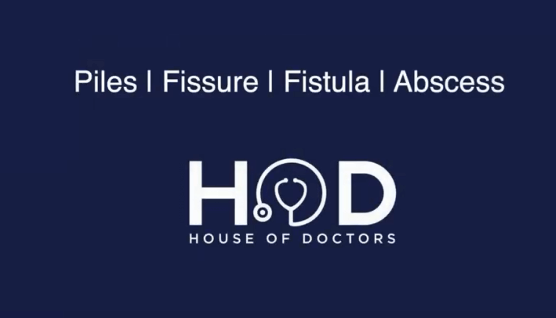 Get Piles, Fissure, Fistual and abscess treatment at HOD